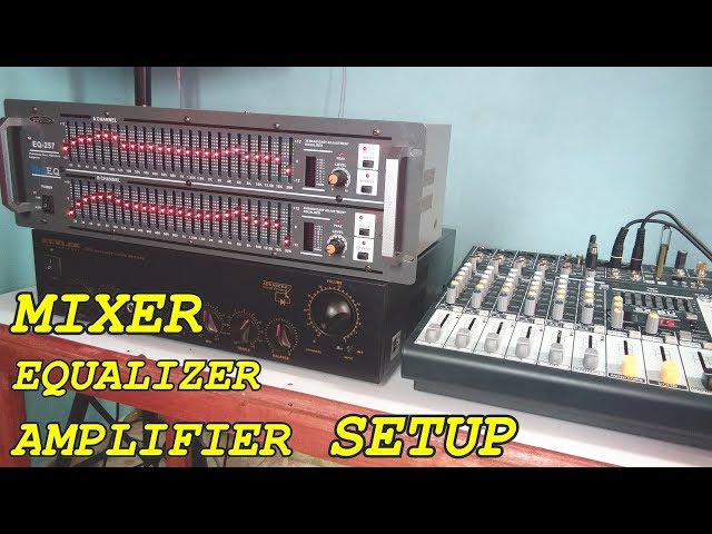 HOW TO SETUP MIXER+EQUALIZER+AMPLIFIER - Easy Tutorial - Guide