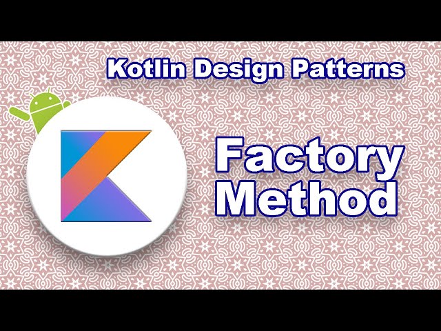 Factory Method | Kotlin Design Patterns