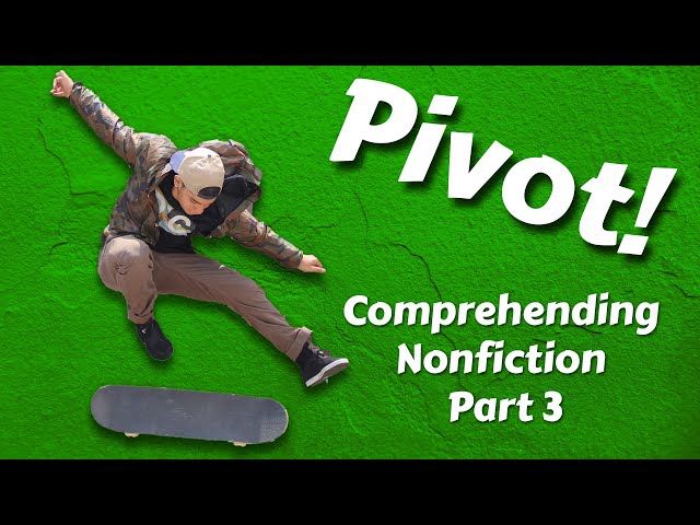 Pivot! Comprehending Nonfiction Using the 3 Big Questions (Part 3)