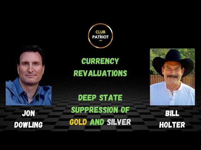Jon Dowling & Bill Holter Discuss The Gold Standard & Precious Metals RV