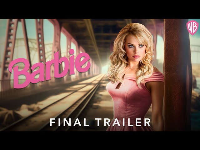 BARBIE - Final Trailer (2023) Margot Robbie, Ryan Gosling, Warner Bros Pictures
