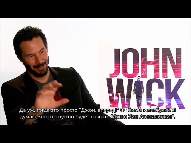 2014 Keanu Reeves / John Wick / Interview / RUS SUB