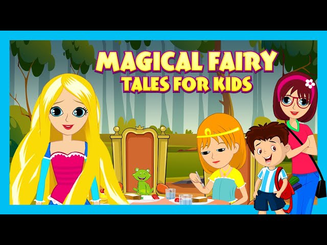 Magical Fairy Tales for Kids | Tia & Tofu | Princess Stories for Kids | #bedtimestories