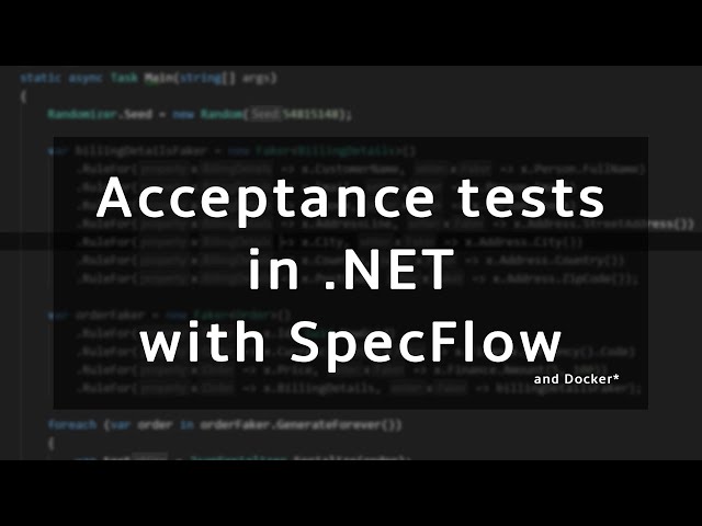 Elegant Acceptance Testing in .NET with SpecFlow