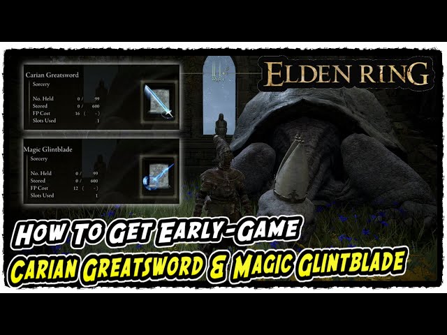 How to Get Magic Glintblade & Carian Greatsword in Elden Ring Best Sorcery Spells Early-Game