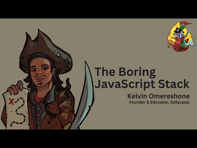 The Boring JavaScript Stack - Kelvin Omereshone