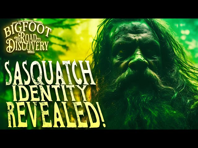 The Identity of Sasquatch | Bigfoot: The Road to Discovery