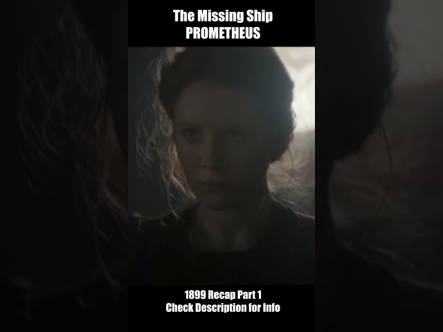 The Missing Ship - Prometheus - 1899 Recap Part 1