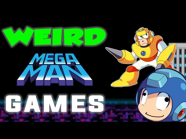 WEIRD Mega Man Games