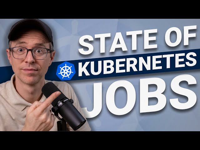 State of Kubernetes Jobs 2024 | Surprising Findings!
