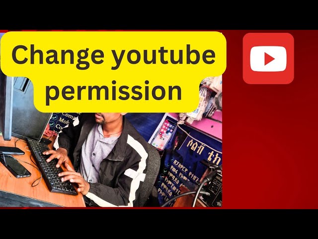 YouTube permission manager owner editor viewer