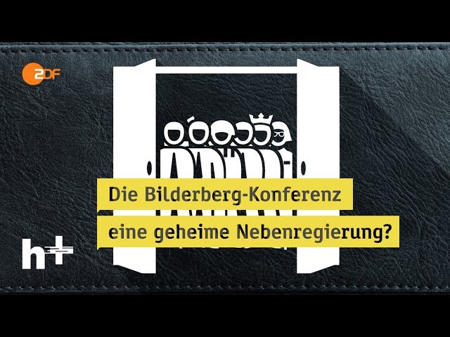 Die Bilderberg-Konferenz – Illuminaten-Treff oder Elite-Kaffeeklatsch - heuteplus | ZDF