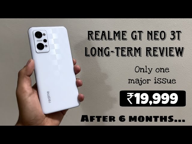 Realme GT Neo 3T Long-term review in 2023 - after update | Should you buy it?