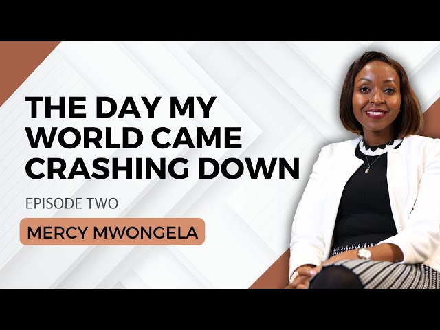 1614. The Day My World Came Crashing Down - Mercy Mwongela #cta101
