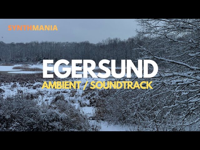 "Egersund" (ambient / soundtrack)