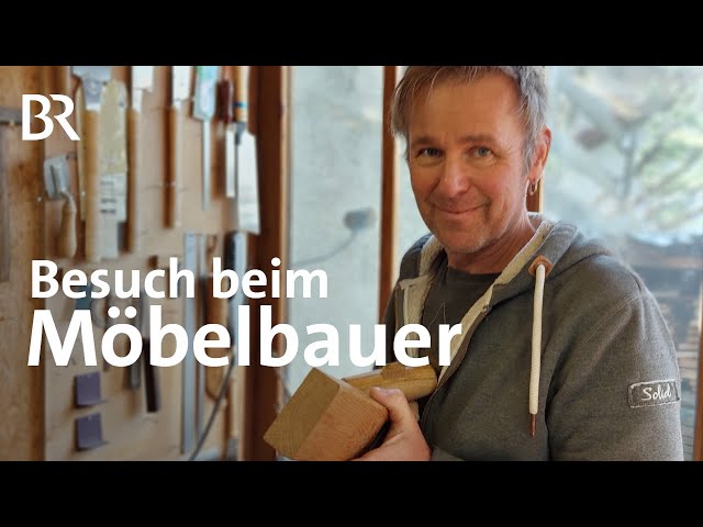 Ein Stamm & viel Freiheit: Besuch beim besonderen Möbelbauer | Zwischen Spessart und Karwendel | BR