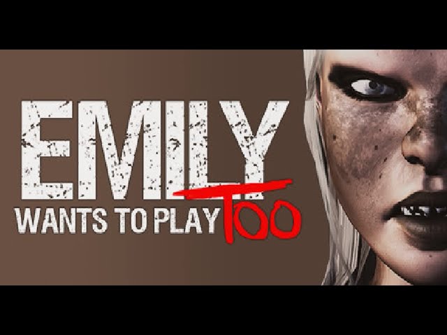 Emily Wants to Play Too Full Playthrough Hours 1-7, Extras + No Deaths!