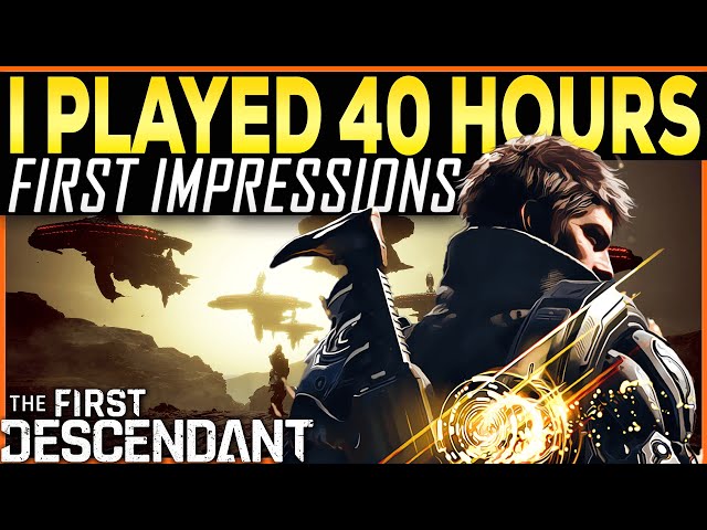The First Descendant First Impressions after 40 Hours of Gameplay - Destiny Competition is Here?