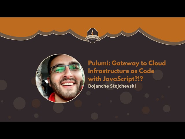 Pulumi: Gateway to Cloud Infrastructure as Code with JavaScript?!? - Bojanche Stojchevski