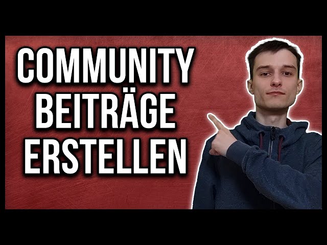 Youtube Community Tab freischalten + Beiträge Post und Umfragen erstellen Tutorial deutsch