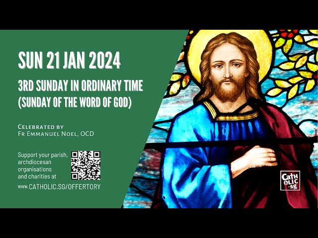 Catholic Sunday Mass Online - 3rd Sunday in Ordinary Time (Sunday of the Word of God) (21 Jan 2024)
