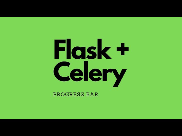 Creating a Progress Bar for Celery Task Progress in a Flask App