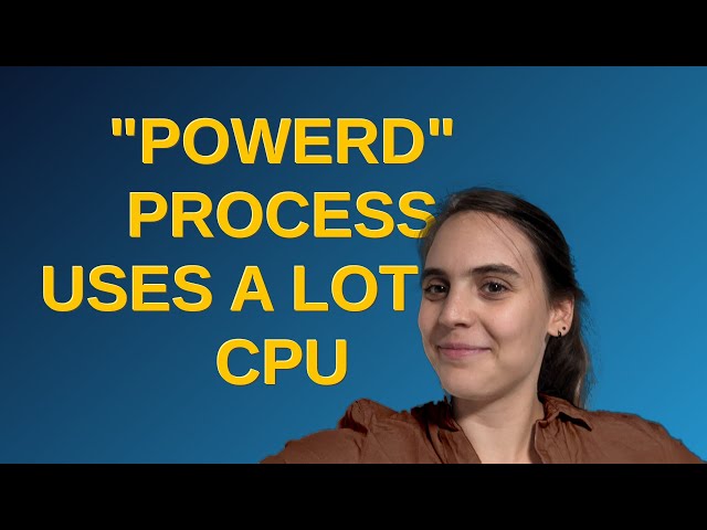 Apple: "powerd" process uses a lot of CPU