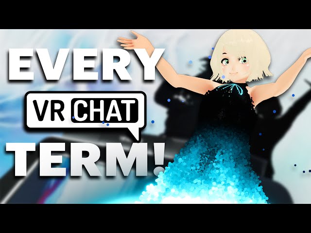 A Complete Guide to everything VRChat Players Say!
