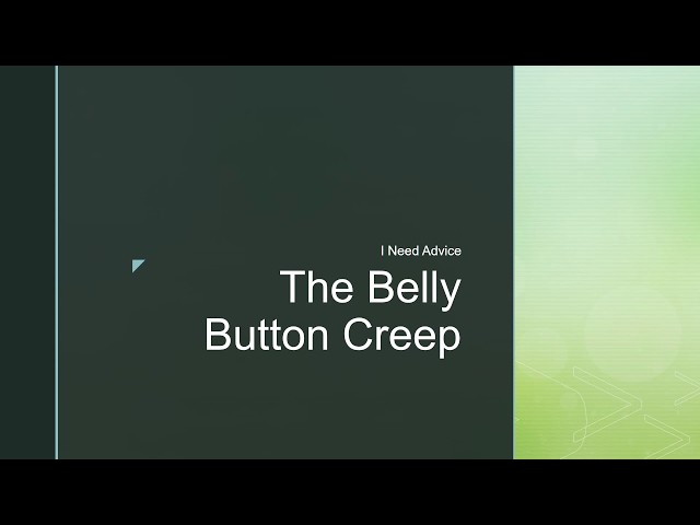 The Belly Button Creep