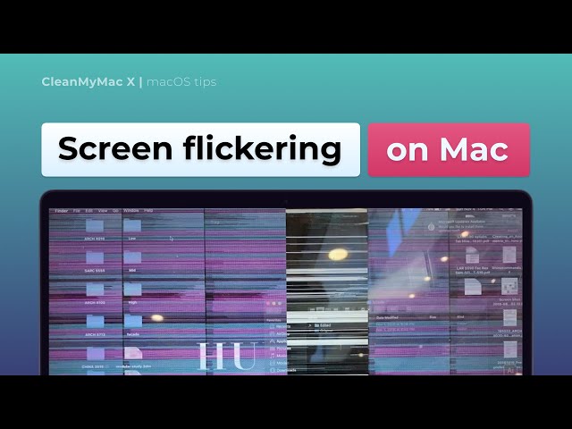 How to Fix Screen Flickering on a Mac