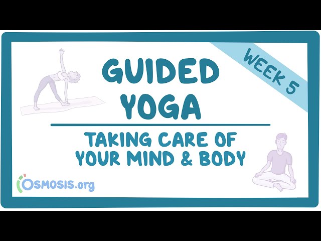 Guided Yoga: Taking Care of Your Body and Mind (Week 5)