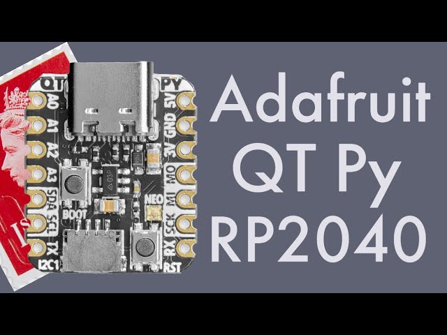 First Look at the Adafruit QT Py RP2040 - Fantastic Tiny RP2040 Board!