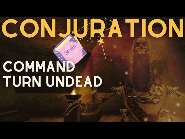 Morrowind’s Conjuration: Command & Turn Undead | Demo | Rating