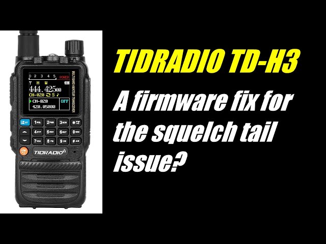 TID Radio TD-H3: A firmware fix for the squelch tail issue?
