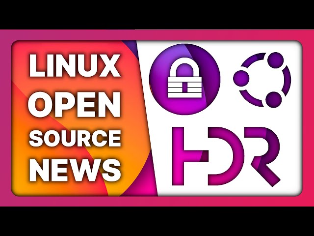 More HDR work for Linux, Ubuntu revamps PPAs, KeePass security flaw: Linux & Open Source News