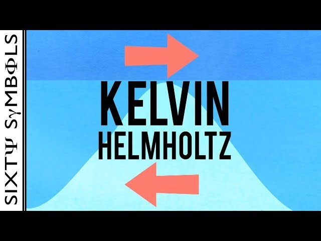Kelvin-Helmholtz Instability - Sixty Symbols