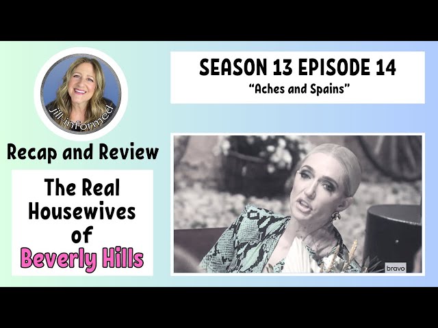 Real Housewives of Beverly Hills RECAP Season 13 Episode14 BRAVO TV (2024)