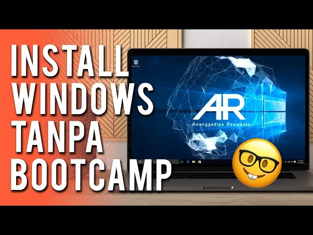 Cara Install Windows Tanpa Bootcamp 🤓 [Tutorial Lengkap]