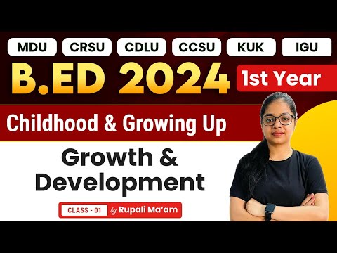 Childhood and Growing Up | B.ed 1st Year 2024 Classes | Complete Preparation