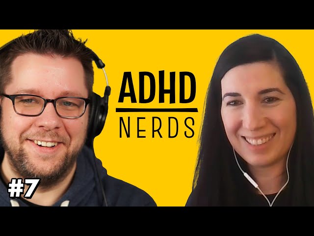 Making Scientific ADHD Info Accessible | ADHD Nerds Podcast, Ep. 7
