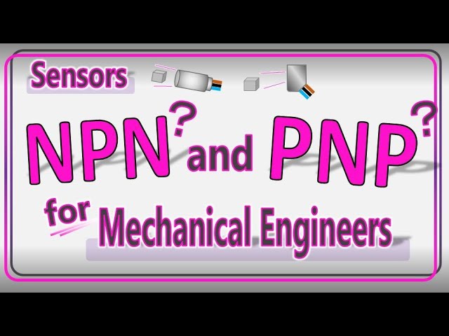 What are a NPN sensor and a PNP sensor like?