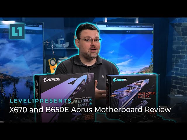 X670 and B650E Aorus Motherboard Review