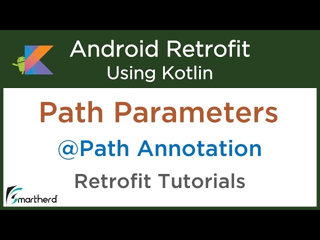 Using Path Parameters in Retrofit to Fetch Data: Android Retrofit using Kotlin #4.3