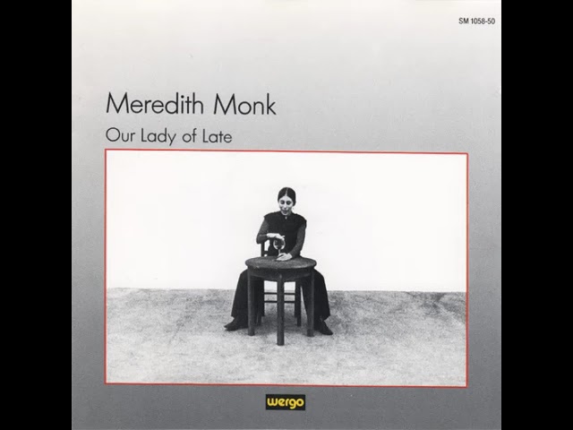 Meredith Monk – Epilogue