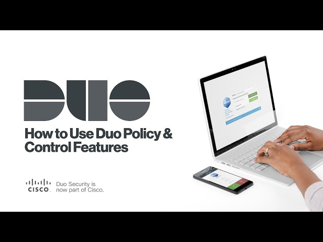 How to Use Duo Policy & Control Features