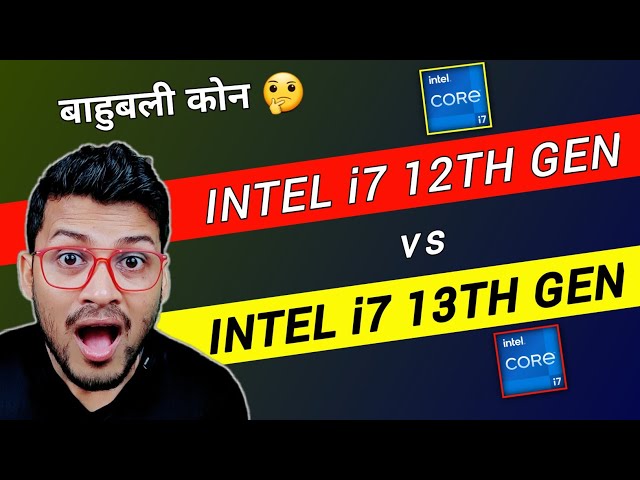 Intel Core i7 12th Gen vs Intel Core i7 13th Gen | Which is Better ? | i7- 12700H | i7- 13700H