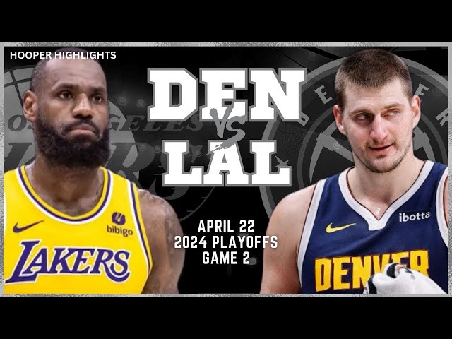 Denver Nuggets vs Los Angeles Lakers Full Game 2 Highlights | Apr 22 | 2024 NBA Playoffs