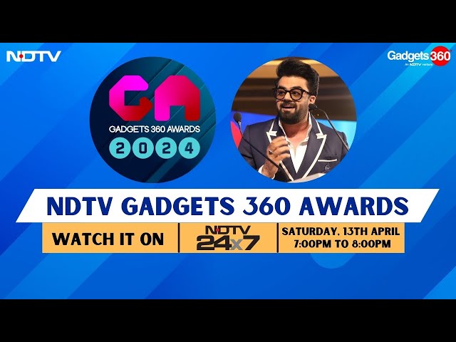NDTV Gadgets 360 Awards 2024