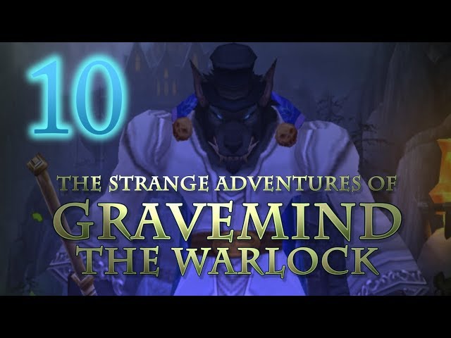 The Strange Adventures of Gravemind the Warlock - Level 10
