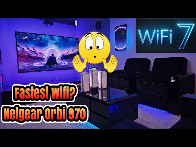 Wifi 7 - Crazy Leap Forward in Speeds - Netgear Orbi 970